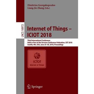 Internet of Things – ICIOT 2018