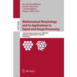 Mathematical Morphology and Its Applications to Signal and Image Processing