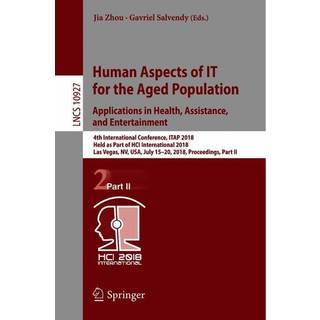 Human Aspects of IT for the Aged Population. Applications in Health, Assistance, and Entertainment