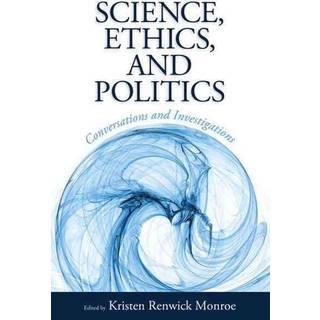 Science, Ethics, and Politics