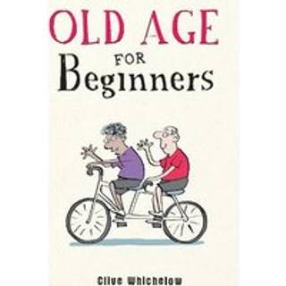 Old Age for Beginners