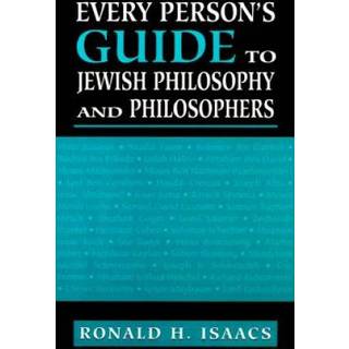 Every Person's Guide to Jewish Philosophy and Philosophers