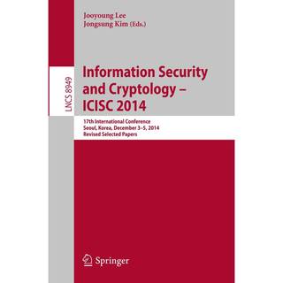 Information Security and Cryptology - ICISC 2014