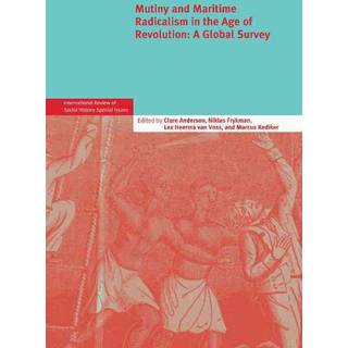 Mutiny and Maritime Radicalism in the Age of Revolution