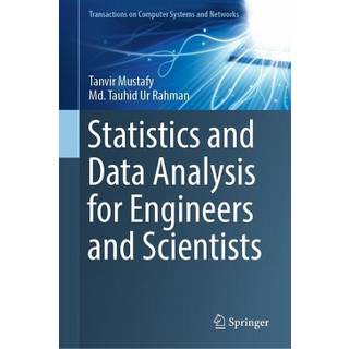 Statistics and Data Analysis for Engineers and Scientists