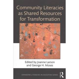 Community Literacies as Shared Resources for Transformation