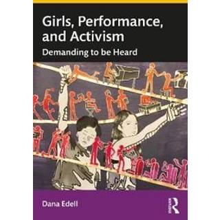 Girls, Performance, and Activism