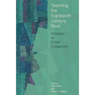 Teaching the Eighteenth Century Now