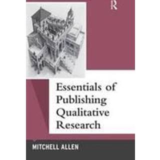 Essentials of Publishing Qualitative Research