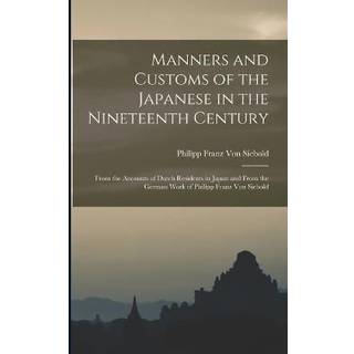 Manners and Customs of the Japanese in the Nineteenth Century