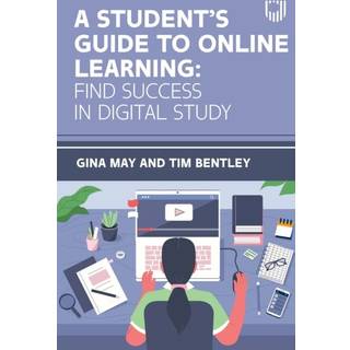 A Student's Guide to Online Learning: Finding Success in Digital Study