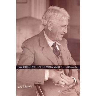 The Education of John Dewey