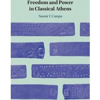 Freedom and Power in Classical Athens