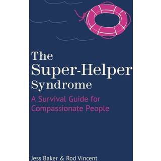 The Super-Helper Syndrome