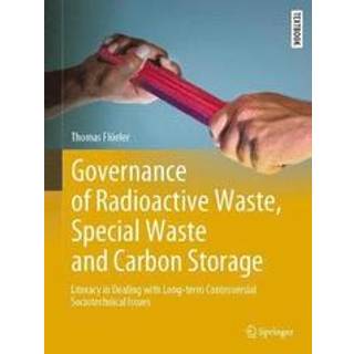 Governance of Radioactive Waste, Special Waste and Carbon Storage