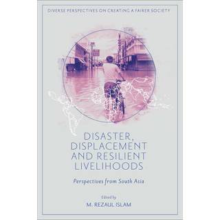 Disaster, Displacement and Resilient Livelihoods