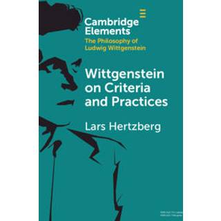 Wittgenstein on Criteria and Practices
