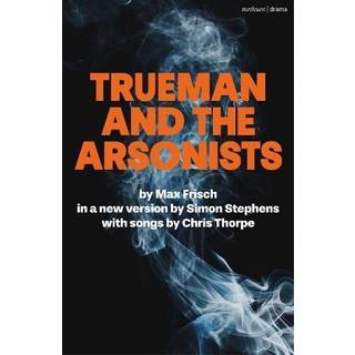 Trueman and the Arsonists
