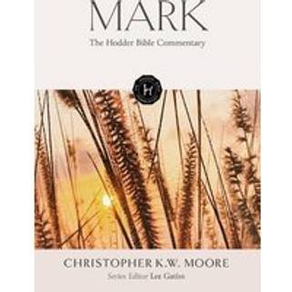 The Hodder Bible Commentary: Mark