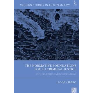 The Normative Foundations for EU Criminal Justice