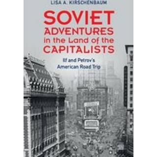 Soviet Adventures in the Land of the Capitalists
