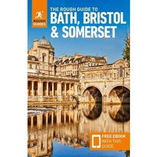 The Rough Guide to Bath, Bristol & Somerset: Travel Guide with eBook