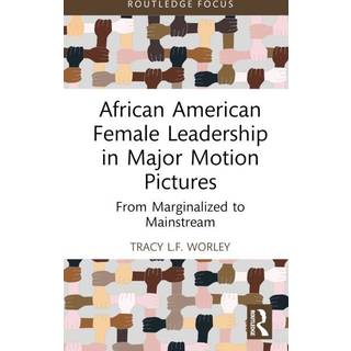 African American Female Leadership in Major Motion Pictures