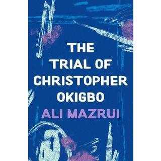 The Trial of Christopher Okigbo