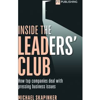 Inside the Leaders' Club: How top companies deal with pressing business issues