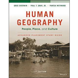 Human Geography: People, Place, and Culture, 11e Advanced Placement Edition (High School) Study Guide