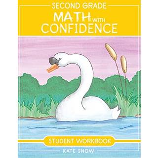 Second Grade Math with Confidence Student Workbook (4, 2022) | Kate Snow