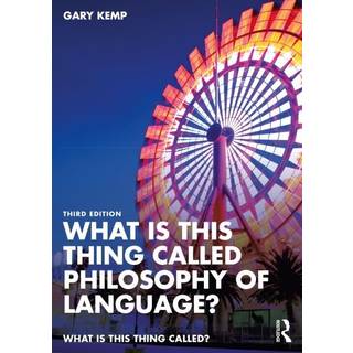 What is this thing called Philosophy of Language?