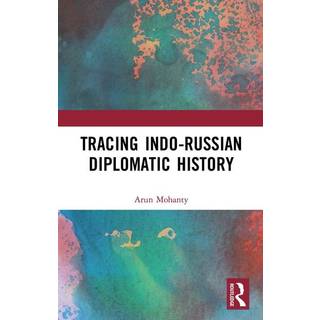 Tracing Indo-Russian Diplomatic History