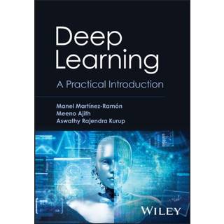 Deep Learning (3, 2024) | Manel Martinez-Ramon,Aswathy Rajendra Kurup,Meenu Ajith