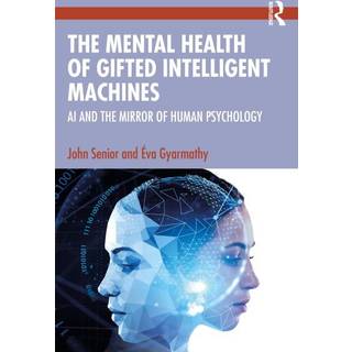 The Mental Health of Gifted Intelligent Machines