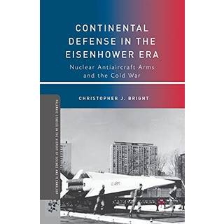 Continental Defense in the Eisenhower Era