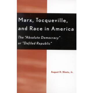 Marx, Tocqueville, and Race in America
