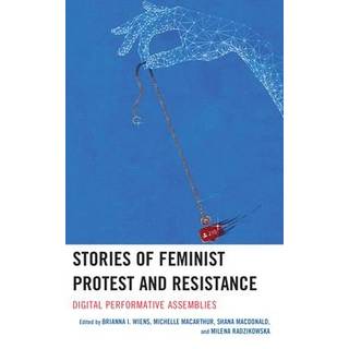 Stories of Feminist Protest and Resistance