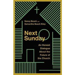 Next Sunday – An Honest Dialogue About the Future of the Church