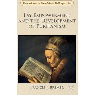 Lay Empowerment and the Development of Puritanism