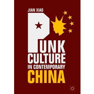 Punk Culture in Contemporary China
