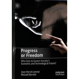 Progress or Freedom