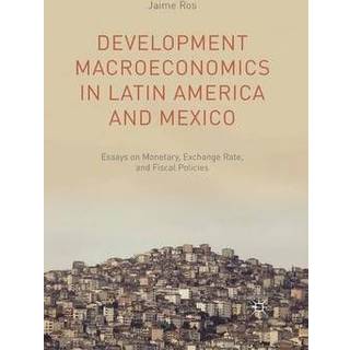 Development Macroeconomics in Latin America and Mexico