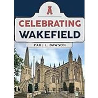 Celebrating Wakefield