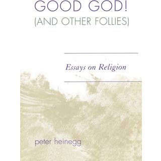 Good God! (And Other Follies)