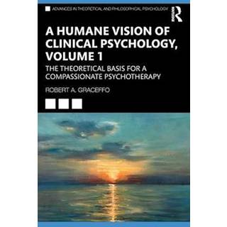A Humane Vision of Clinical Psychology, Volume 1