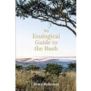 An Ecological Guide to the Bush