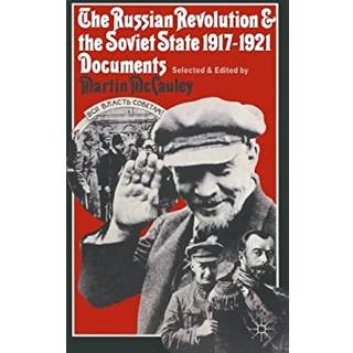 The Russian Revolution and the Soviet State 1917–1921