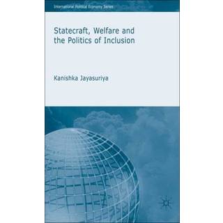 Statecraft, Welfare and the Politics of Inclusion