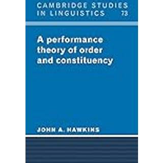 A Performance Theory of Order and Constituency